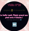 Joy_spicy   Laeti_plaisir _ la belle Laeti_plaisir prend son pied avec 4 BLACKS.png