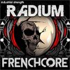 Radium Frenchcore.jpg